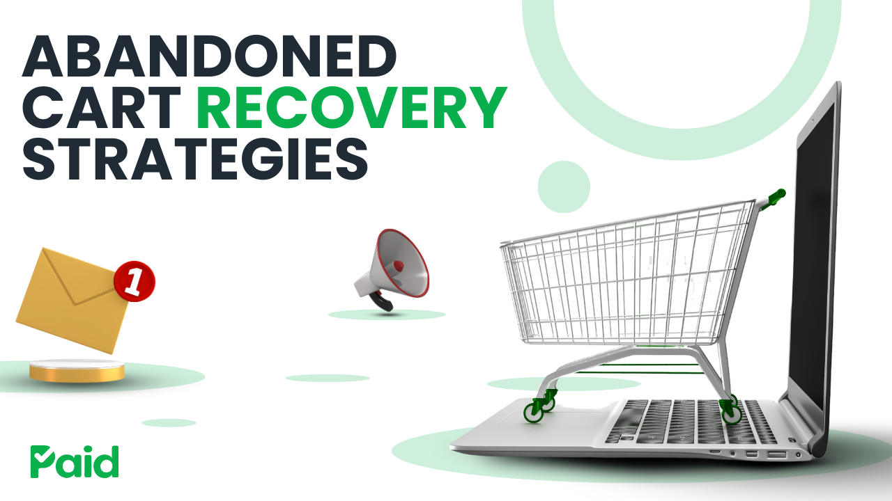 Analyzing the Effectiveness of Abandoned Cart Recovery Strategies in Boosting Online Sales